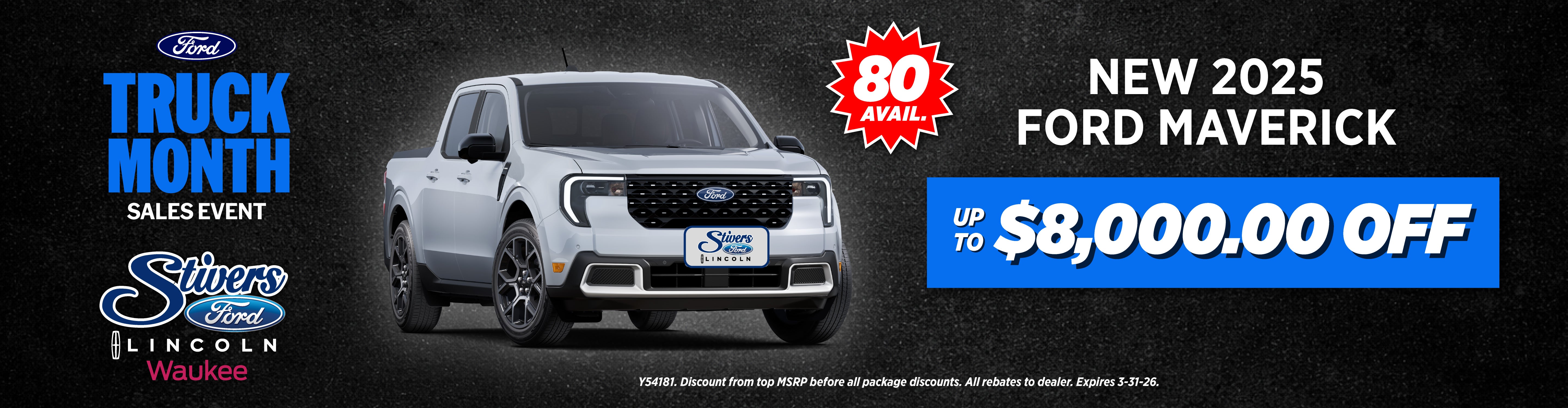 2025 Ford Maverick: Up to $8,000 off Truck Month.